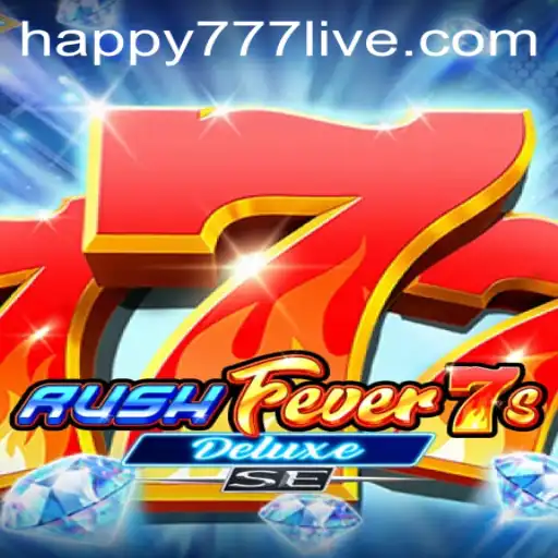 Explore RushFever7sDeluxeSE: A Thrilling Journey with Happy777