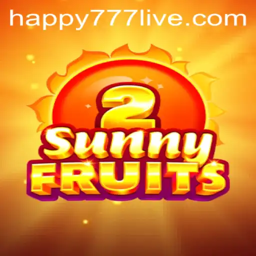 A Deep Dive into SunnyFruits2 and the Thrill of Happy777